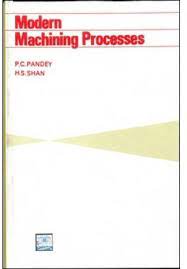 Modern Machining Processes